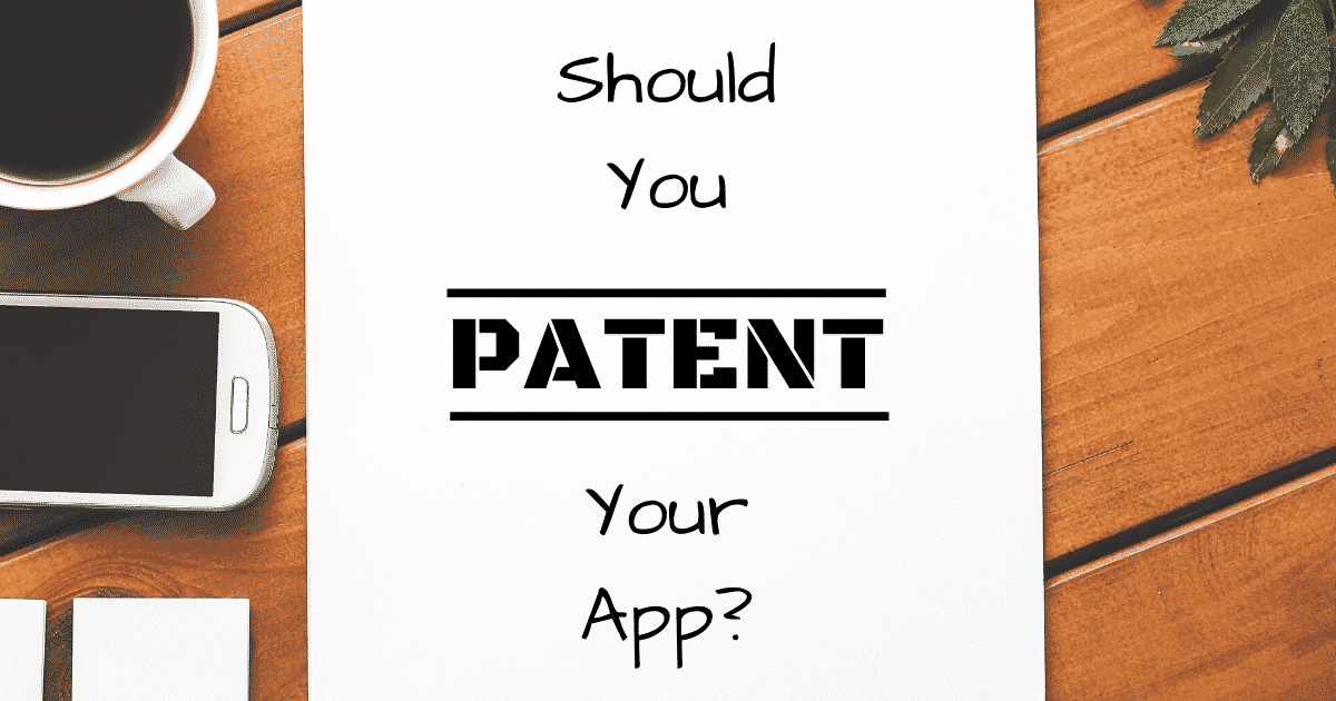 How do I Patent My Mobile App Idea?