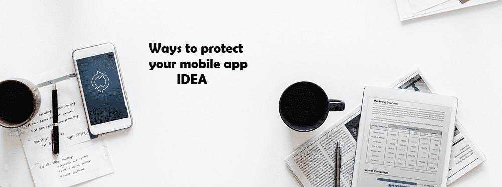 How can You Protect Your Mobile App Idea?