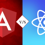 Angular Vs React: Which One to Choose for your Next Project