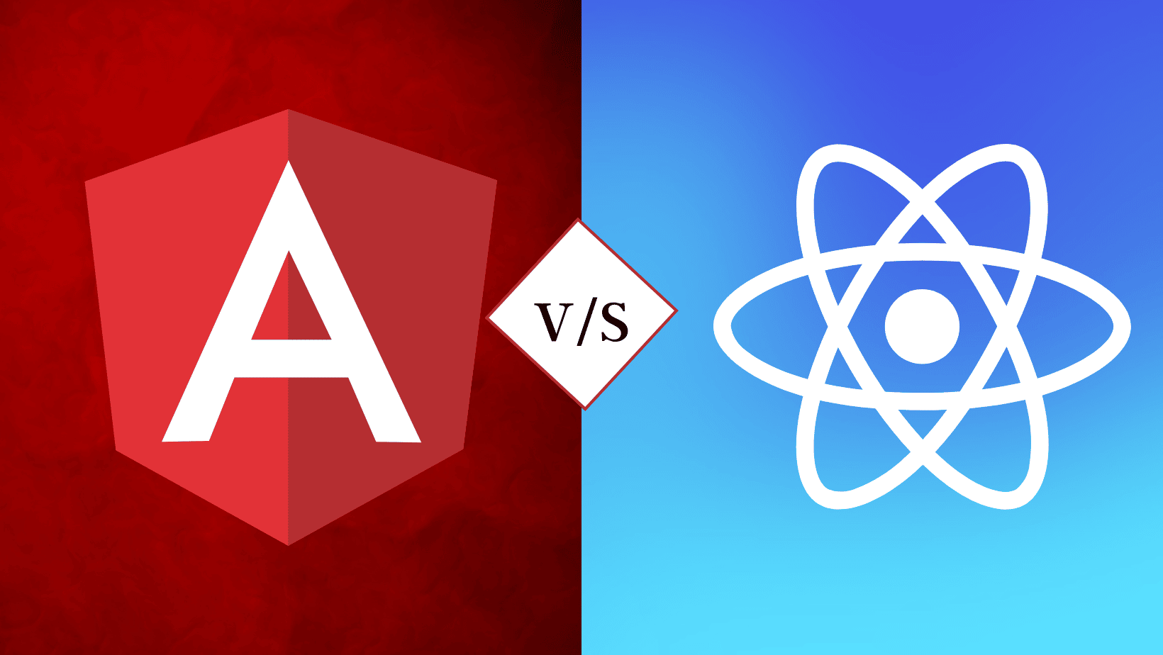Angular Vs React: Which One to Choose for your Next Project