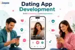 Dating App Development Guide: Features, Cost & Process